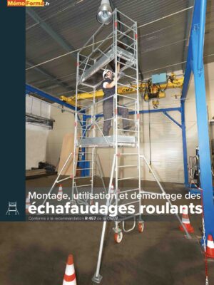 Montage, utilisation et démontage des échafaudages roulants R457