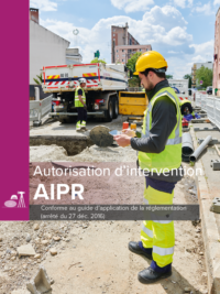 Autorisation d’Intervention à Proximité des Réseaux pour les concepteurs, encadrants et opérateurs - MémoForma.fr
